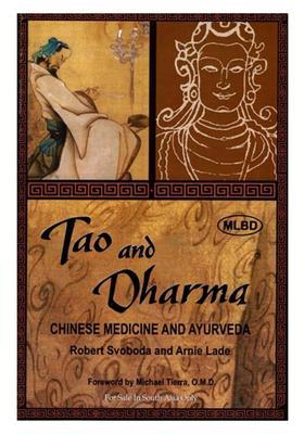 Tao and Dharma Chinese Medicine and Ayurveda