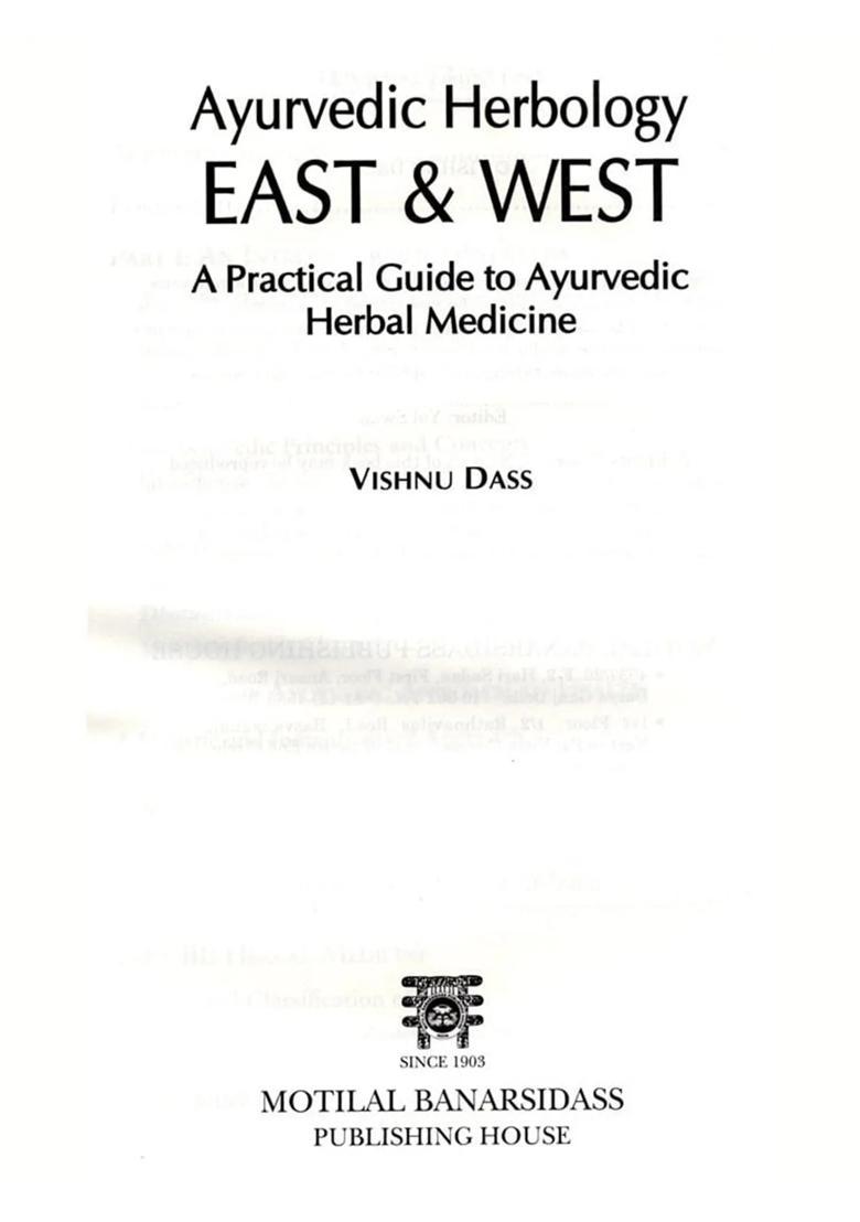 Ayurvedic Herbology East West A Practical Guide to Ayurvedic Herbal Medicine - Indya