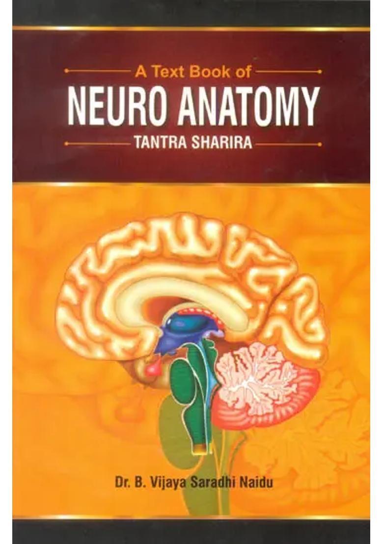 A Text Book of Neuro Anatomy (Tantra Sharira) - Indya