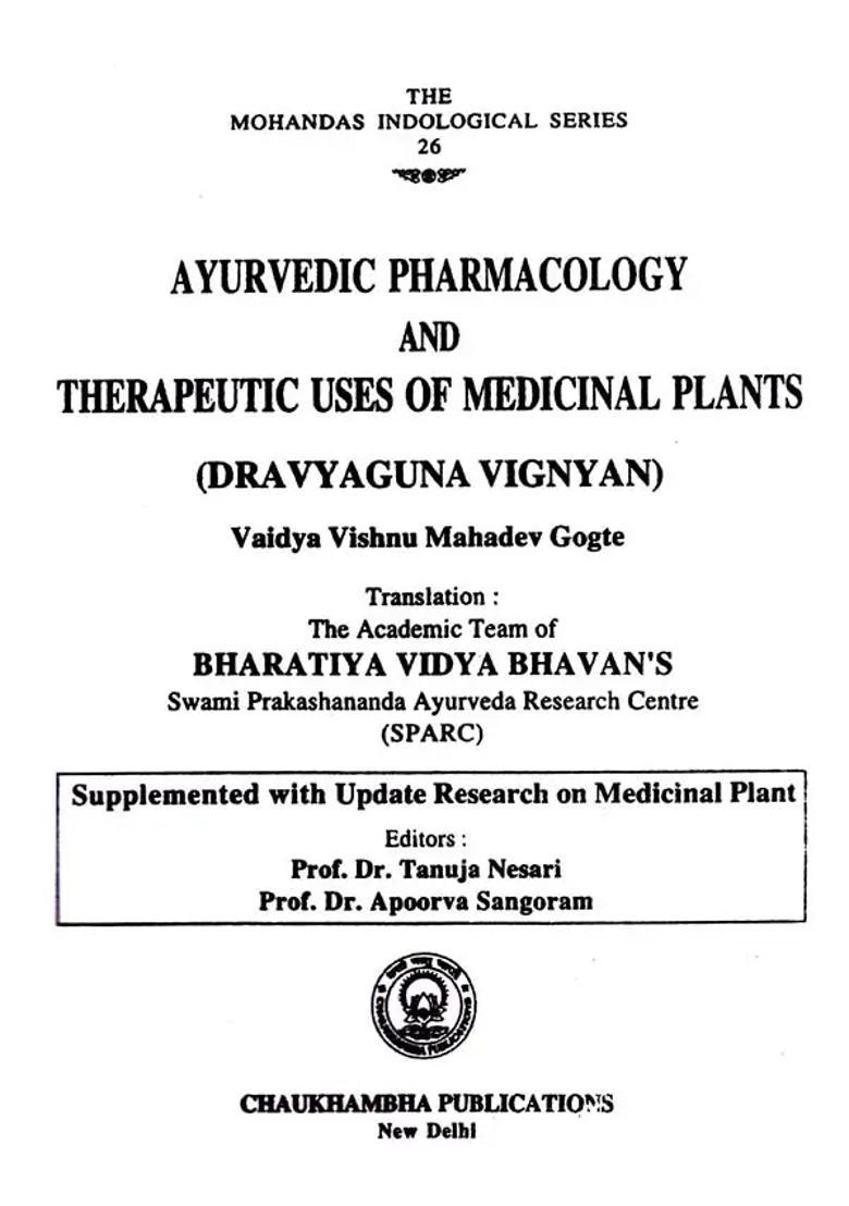 Ayurvedic Pharmacology and Thereapeutic Uses of Medicinal Plants (Dravyagunavignyan) - Indya