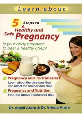 Learn About 5 Steps to a Healthy and Safe Pregnancy is Your Body Prepared to Bear a Healthy Child