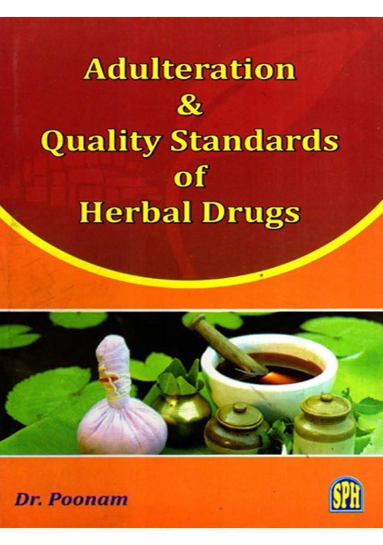 Adulteration Quality Standards of Herbal Drugs - Indya