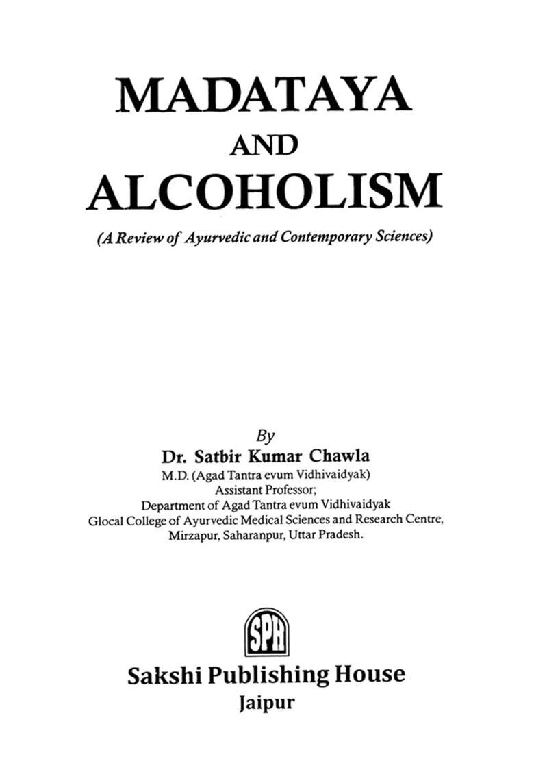 Madataya and Alcoholism (A Review of Ayurvedic and Contemporary Sciences) - Indya