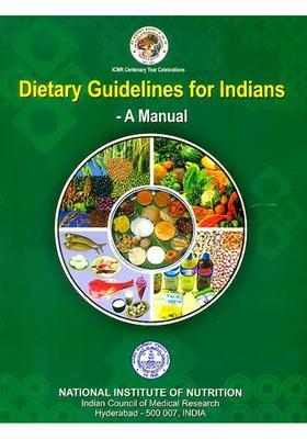 Dietary Guidelines for Indians - A Manual