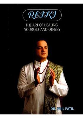 Reiki The Art of Healing, Yourself and Others