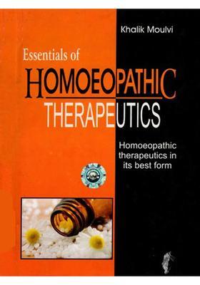 Essentials of Homoeopathy Therapeutics (Homoeopathic Therapeutics in Its Best Form)