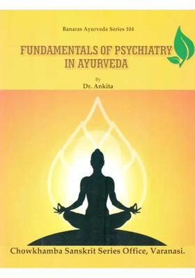 Fundamentals of Psychiatry in Ayurveda