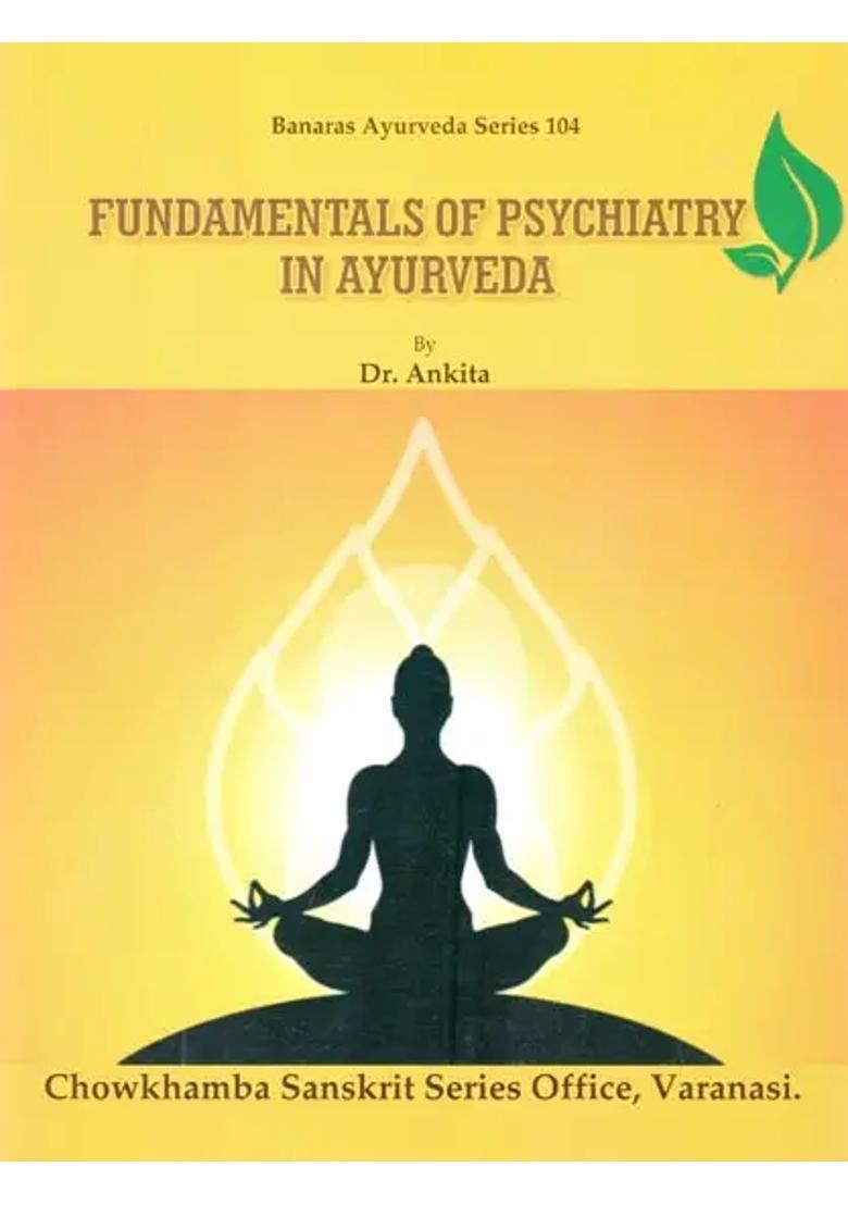 Fundamentals of Psychiatry in Ayurveda - Indya