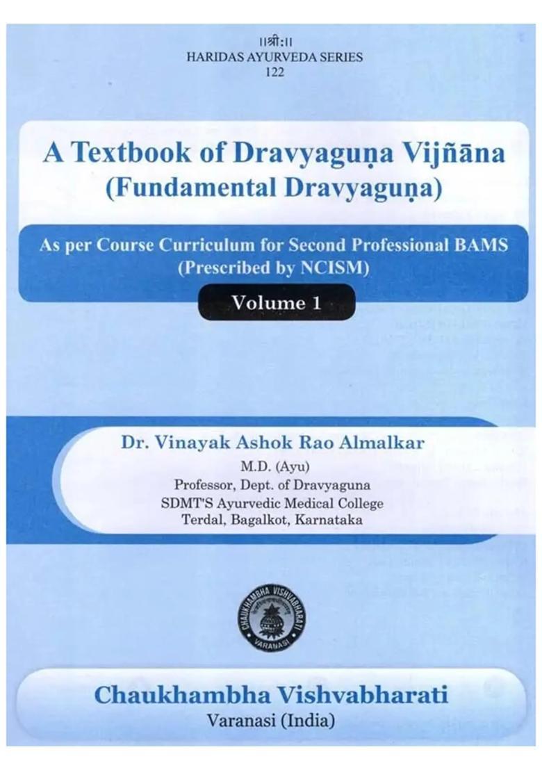 A Text Book of Dravyaguna Vijnana Fundamental Dravyaguna- As Per NCISM Syllabus Hand Drawn Pictures with 175 MCQs and Tabulation of Drugs Course for Second Professional BAMS (Set of 2 Volumes) - Indya