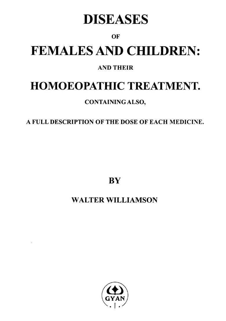 Diseases of Females and Children and their Homoeopathic Treatment - Indya
