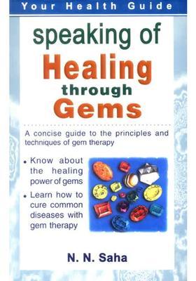 Speaking of Healing Through Gems A Simple Treatise On Gem Therapy
