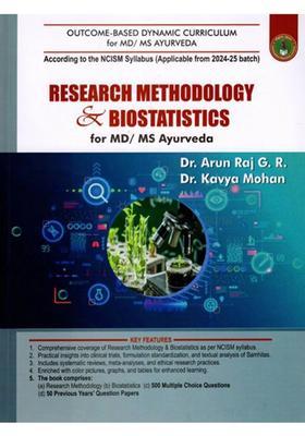 Research Methodology and Biostatistics for MDMS Ayurveda- Outcome-Based Dynamic Curriculum for MdMs Ayurveda (According to the NCISM Syllabus Applicable from 2024-25 Batch)