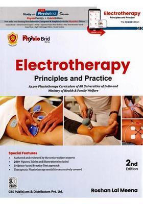 Electrotherapy Principles and Practice (As per Physiotherapy Curriculum of All Universities of India and Ministry of Health Family Welfare)