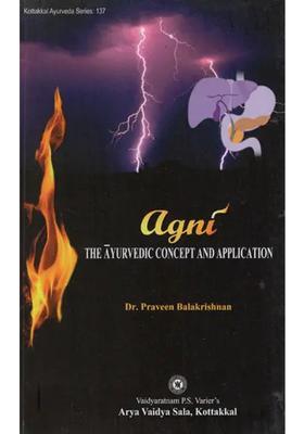 Agni (The Ayurvedic Concept and Application)
