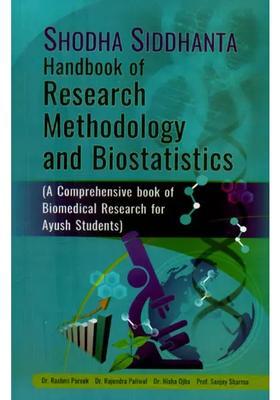 Shodha Siddhanta Handbook of Research Methodology and Biostatistics- A Comprehensive Book of Biomedical Research for Ayush Students