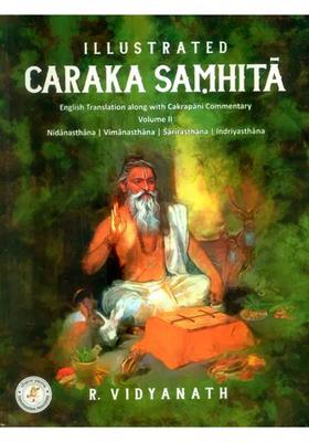 Illustrated Caraka Samhita- English Translation With Cakrapani Commentary (Part-2)