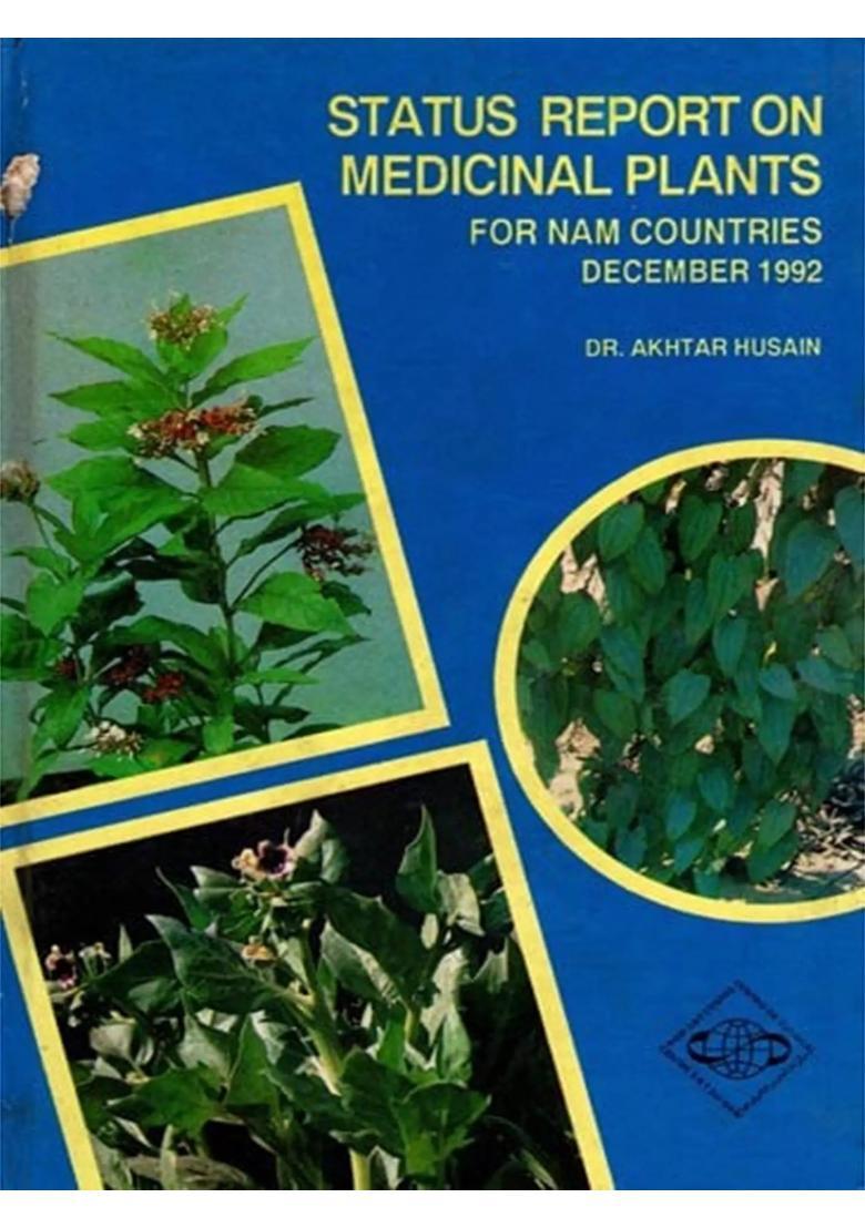 Status Report on Cultivation Medicinal Plants for Nam Countries December 1992 (An Old and Rare Book) - Indya