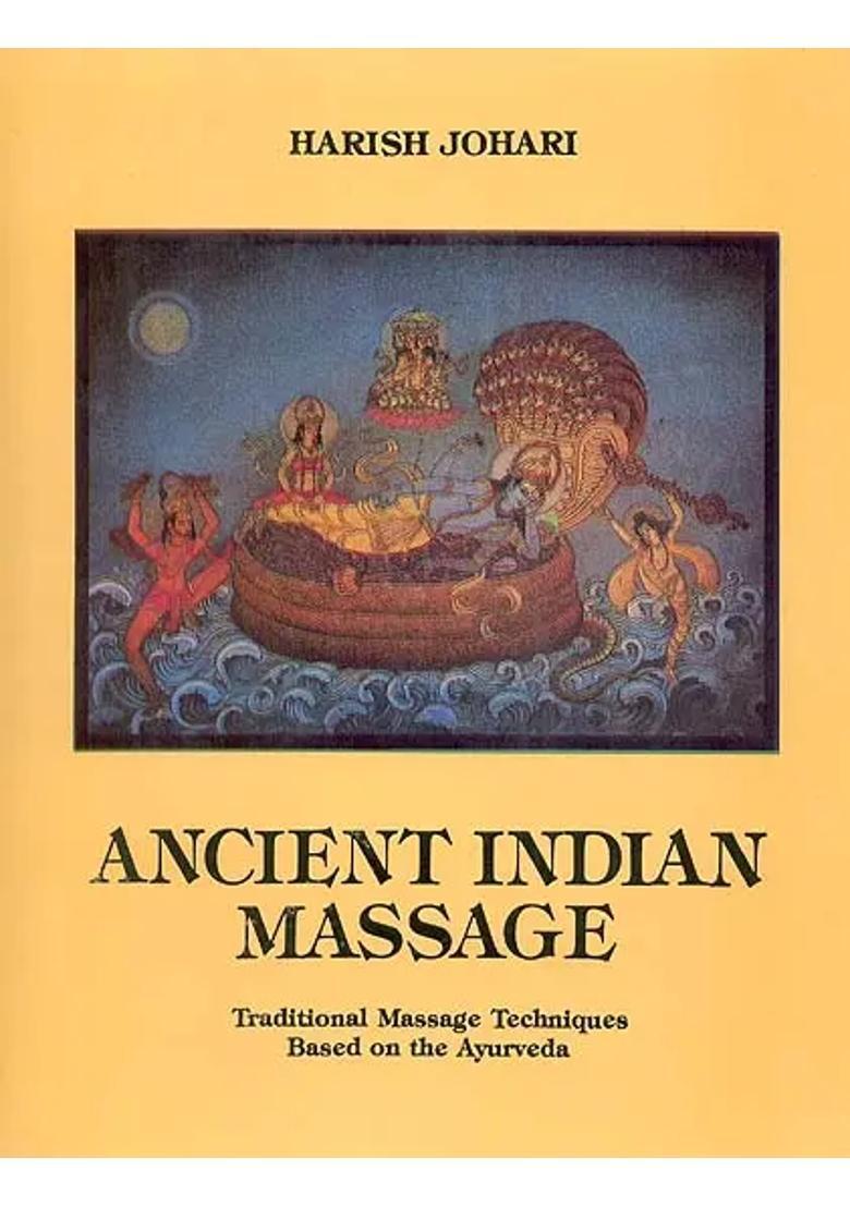 Ancient Indian Massage (Traditional Massage Techniques Based on the Ayurveda) - Indya