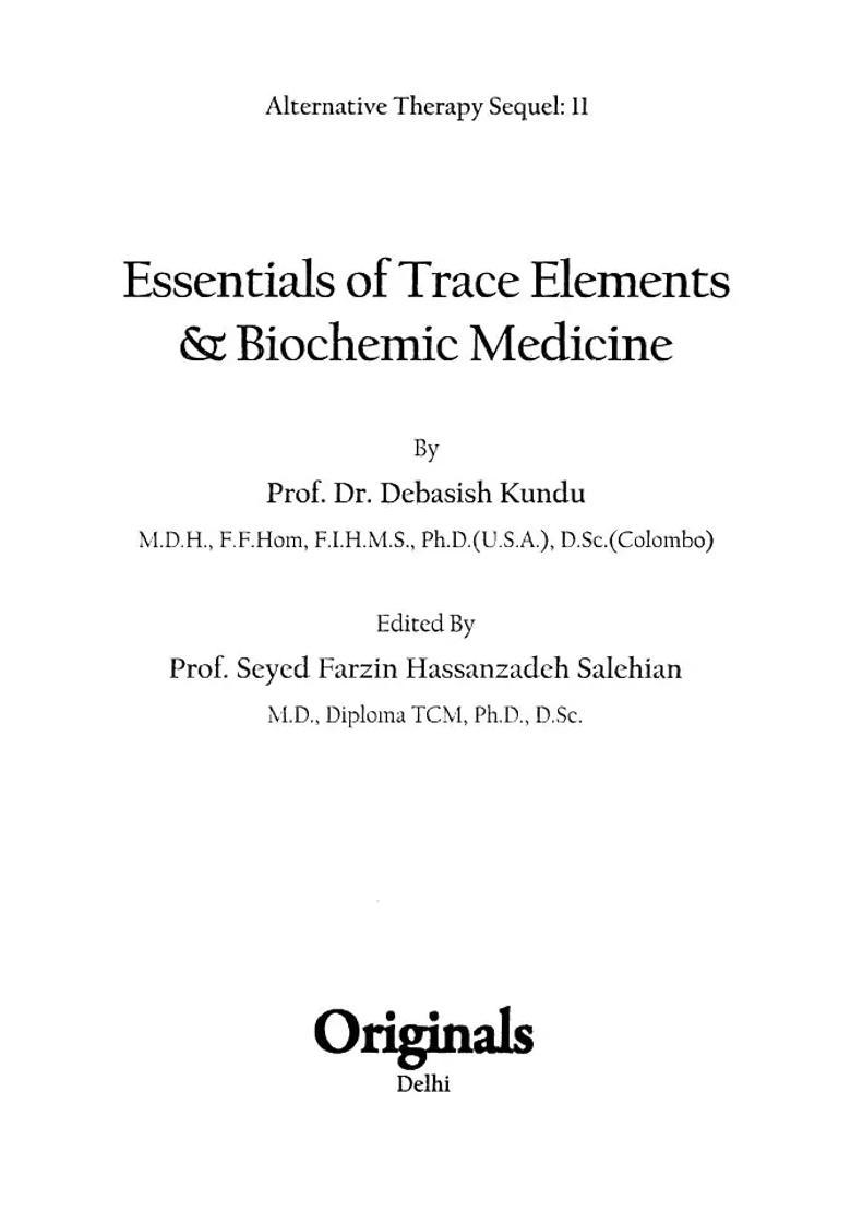 Essentials of Trace Elements Biochemic Medicine (Alternative Therapy Sequel 11) - Indya