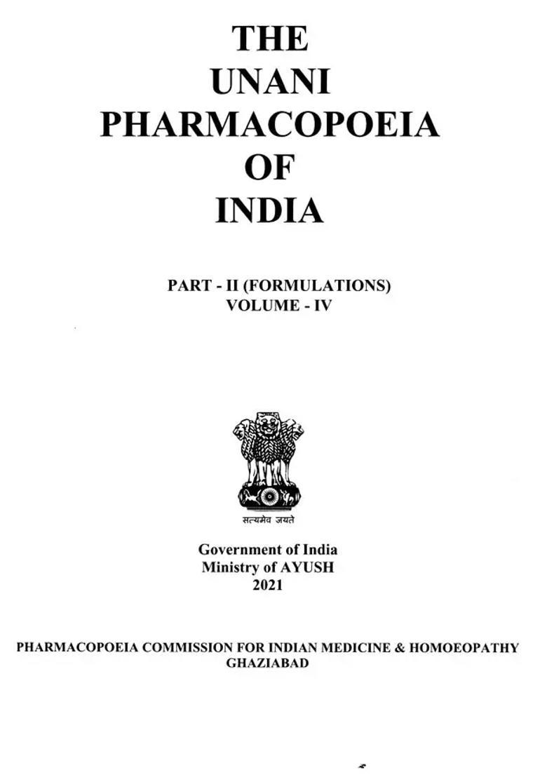 The Unani Pharmacopoeia of India- Formulation Volume- IV, Part- II - Indya