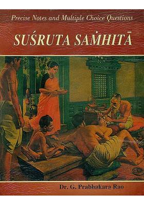 SUSRUTA SAMHITA Precise Notes and Multiple Choice Questions