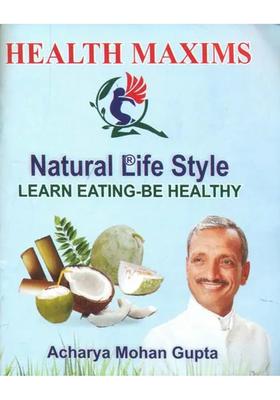 Health Maxims - Learn Eating Be Healthy