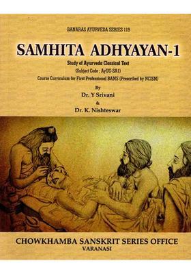 Samhita Adhyayan-1 Study of Ayurveda Classical Text (Subject Code - AyUG-SA1) Course Curriculum for First Professional BAMS (Prescribed by NCISM)