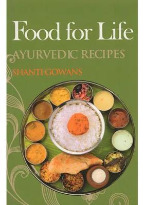 Food for Life (Ayurvedic Recipes)