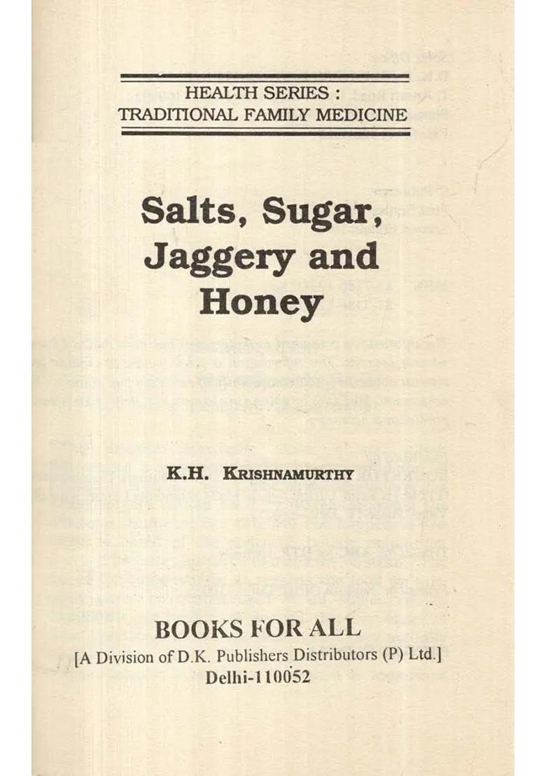Salts, Sugar, Jaggery and Honey- Traditional Family Medicine (Health Series An Old and Rare Book) - Indya