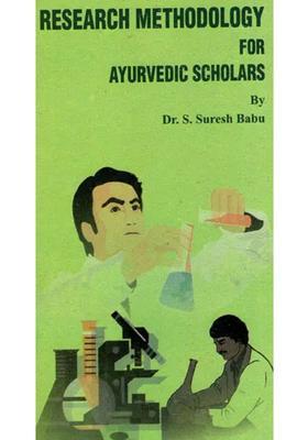 Research Methodology for Ayurvedic Scholars