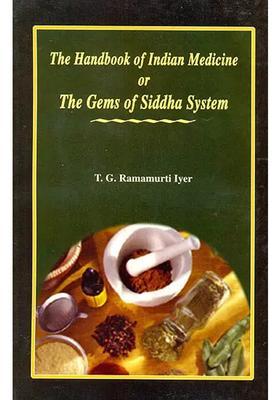 The Handbook of Indian Medicine or The Gems of Siddha System