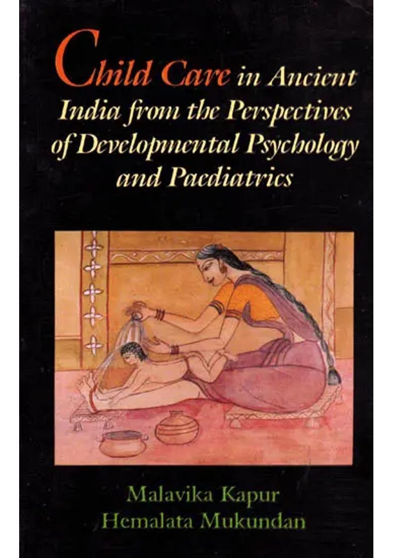 Child Care in Ancient India from the Perspectives of Developmental Psychology and Paediatrics - Indya