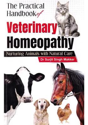 The Practical Handbook of Veterinary Homeopathy- Nurturing Animals with Natural Care