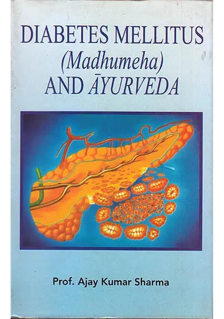 Diabetes Mellitus (Madhumeha) and Ayurveda - Indya