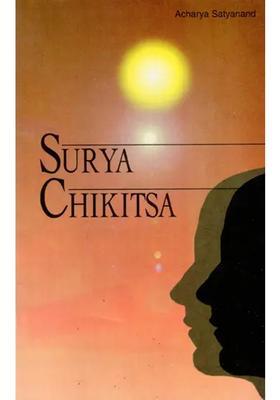 Surya Chikitsa (Guide To Cure Diseases Through Sun-Rays And Colours)