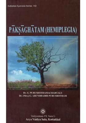 Paksaghatam Hemiplegia (Essay Awarded the First Prize in the All India Ayurvedic Essay Competition 1991)