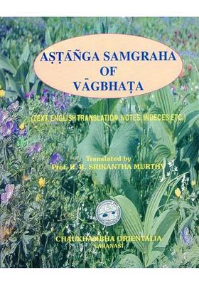 Astanga Samgraha of Vagbhata (Vol - I)