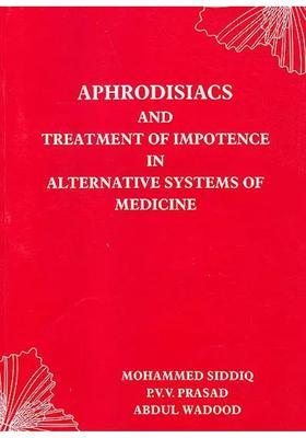 Aphrodisiacs and Treatment of Impotence in Alternative Systems of Medicine