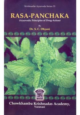 RASA-PANCHAKA (Ayurvedic Principles of Drug-Action)