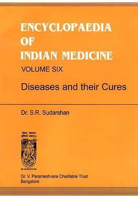 ENCYCLOPAEDIA OF INDIAN MEDICINE (Volume Six - Diseases and their Cures) An Old Rare Book