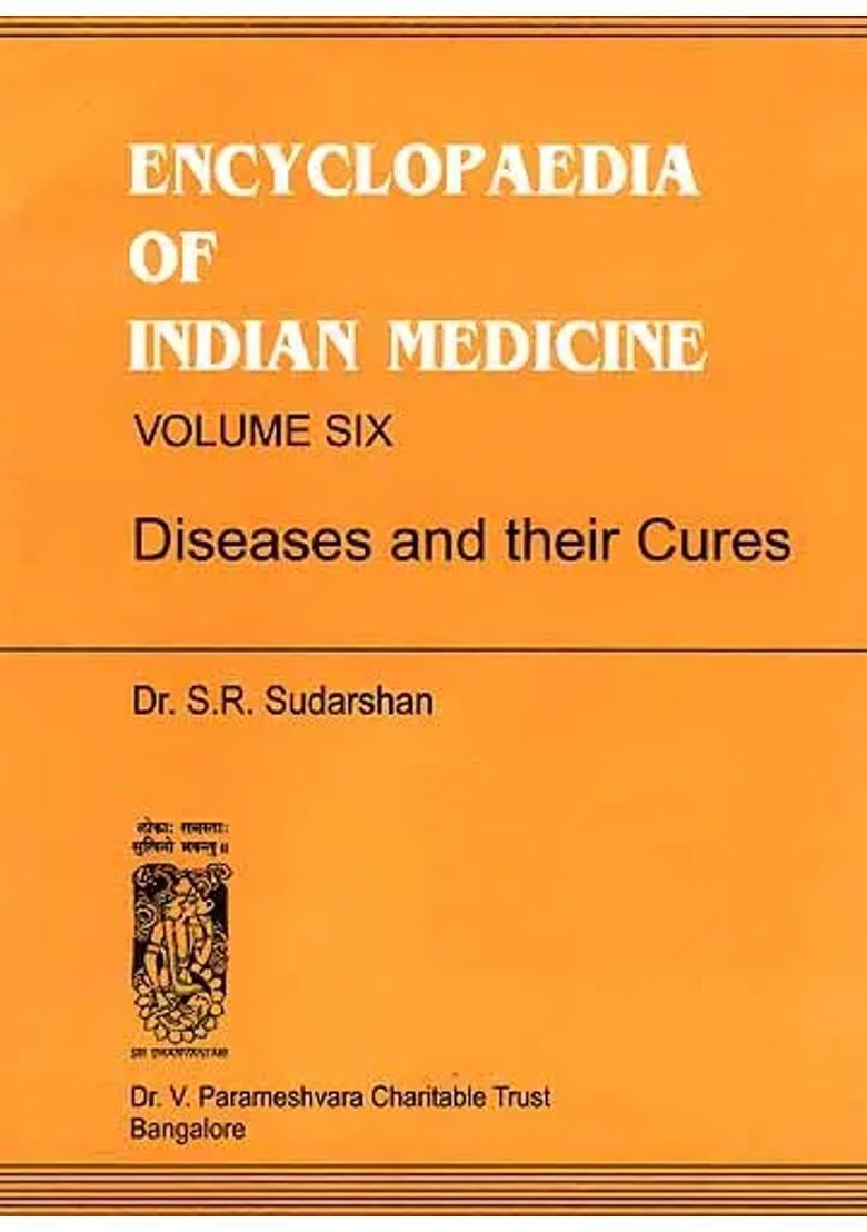 ENCYCLOPAEDIA OF INDIAN MEDICINE (Volume Six - Diseases and their Cures) An Old Rare Book - Indya