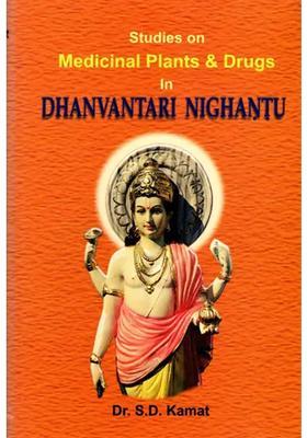 Studies on Medicinal Plants and Drugs in Dhanvantari Nighantu