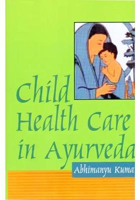 Child Health Care in Ayurveda