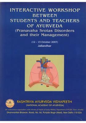 Interactive Workshop Between Students and Teachers of Ayurveda (Pranavaha Srotas Disorders and Their Management)