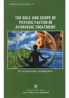 The Role and Scope of Psychic Factor in Ayurvedic Treatment
