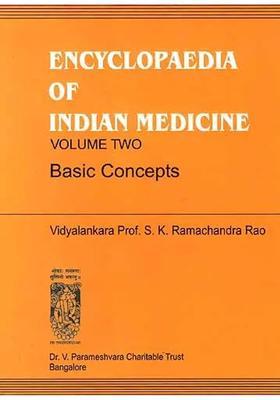 ENCYCLOPAEDIA OF INDIAN MEDICINE (Volume Two - Basic Concepts)