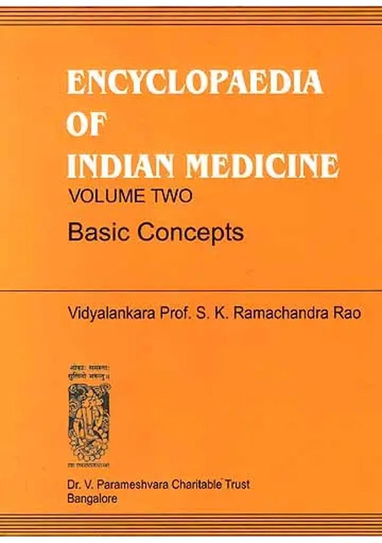 ENCYCLOPAEDIA OF INDIAN MEDICINE (Volume Two - Basic Concepts) - Indya