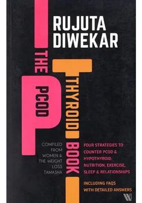 The Pcod- Thyroid Book (Compiled From Women and The Weight Loss Tamasha)