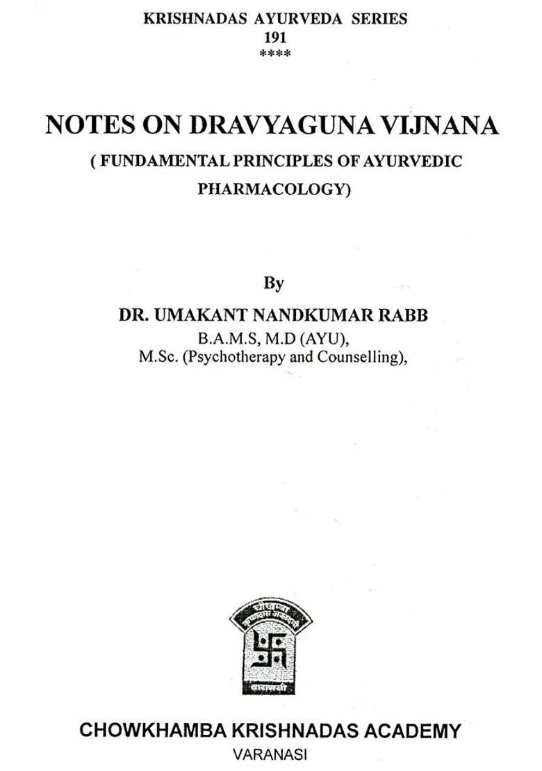 Notes on Dravyaguna Vijnana (Fundamental Principles of Ayurvedic Pharmacology) - Indya