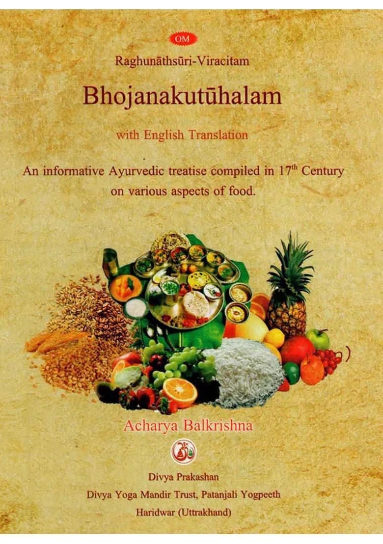Bhojanakutuhalam-An Informative Ayurvedic Treatise Compiled in 17th Century on Various Aspects of Food - Indya